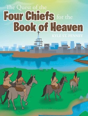 bokomslag The Quest of the Four Chiefs for the Book of Heaven