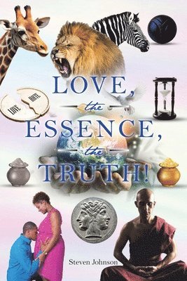 LOVE, the ESSENCE, the TRUTH! 1