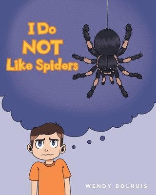 I Do NOT Like Spiders 1