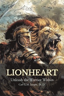 bokomslag Lionheart: Unleash the Warrior Within