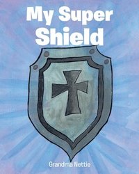 bokomslag My Super Shield