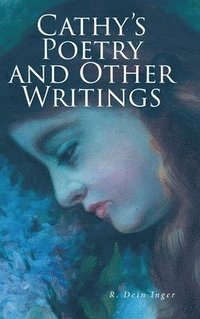 bokomslag Cathy's Poetry and Other Writings