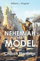 bokomslag Nehemiah as a Model for Church Plantings
