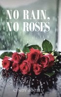 bokomslag No Rain, No Roses