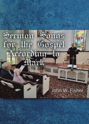bokomslag Sermon Songs For the Gospel According to Mark