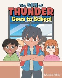bokomslag The Son of Thunder Goes to School