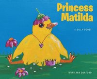 bokomslag Princess Matilda: A Silly Goose
