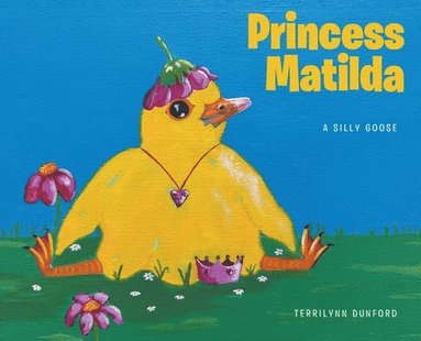 bokomslag Princess Matilda: A Silly Goose