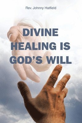 bokomslag Divine Healing is God's Will