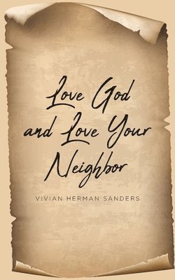 bokomslag Love God and Love Your Neighbor