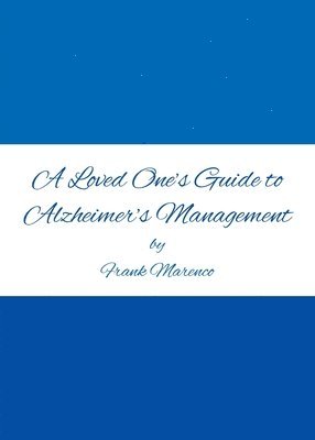 bokomslag A Loved One's Guide to Alzheimer's Management