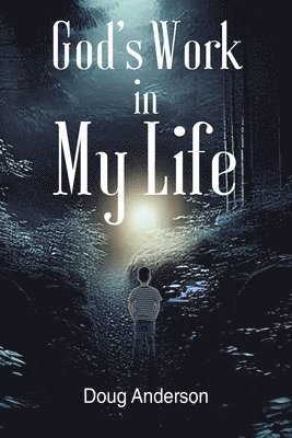 Doug Anderson, Anderson,Doug, - God's Work in My Life, Häftad