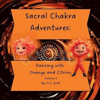 bokomslag Sacral Chakra Adventures