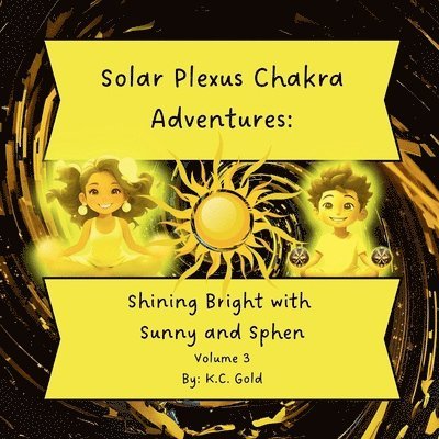 Solar Plexus Chakra Adventures 1