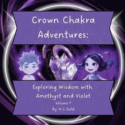 Crown Chakra Adventures 1