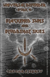 bokomslag Blackened Suns and Bloodshot Skies