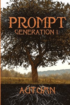 Prompt Generation 1 Autumn 1