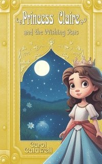 bokomslag Princess Claire and the Wishing Stars