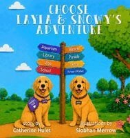 Catherine Hulet - Choose Layla & Snowy's Adventure, Inbunden