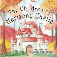 Suzanne Hudson - The Children of Harmony Castle, Häftad. Tillgänglighet: Lägg i varukorg