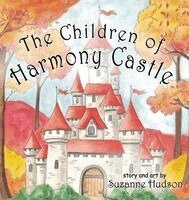 Suzanne Hudson - Children of Harmony Castle, Inbunden