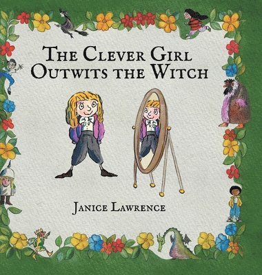bokomslag The Clever Girl Outwits the Witch: A Clever Girl Adventure About Creative Problem-Solving