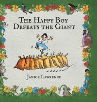 bokomslag The Happy Boy Defeats the Giant: A Happy Boy Adventure About the Power of Good Deeds