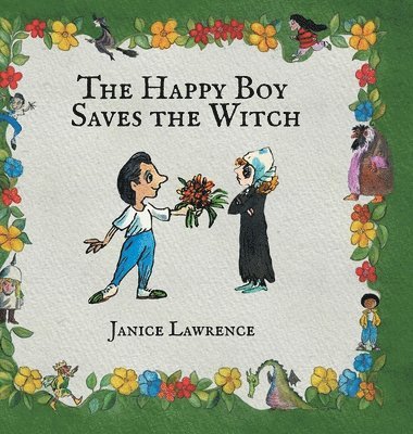 bokomslag The Happy Boy Saves the Witch: A Happy Boy Adventure About the Power of Love