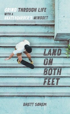 Brett Sorem - Land on Both Feet, Häftad