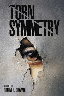 Rohini S Bhambi - Torn Symmetry, Häftad