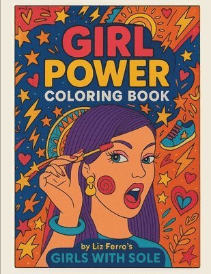Lemon Liz - Girl Power Coloring Book by Liz Ferro's Girls with Sole, Häftad