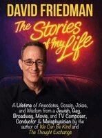 David Friedman - David Friedman, The Stories of My Life, Inbunden