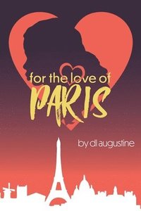 bokomslag For The Love of Paris