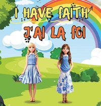 bokomslag I Have Faith - j'Ai La Foi