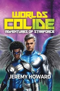 bokomslag Worlds Collide: Adventures of Starforce