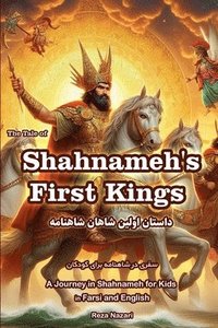 bokomslag The Tale of Shahnameh First Kings