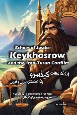 bokomslag Echoes of Justice - Keykhosrow and the Iran-Turan Conflict