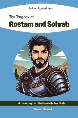 bokomslag Father Against Son - The Tragedy of Rostam and Sohrab