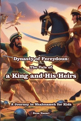 bokomslag Dynasty of Fereydoun - The Tale of a King and His Heirs