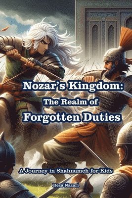 Reza Nazari - Nozar's Kingdom - The Realm of Forgotten Duties, Häftad