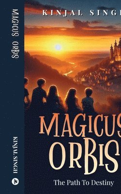 Magicus Orbis: The Path To Destiny 1