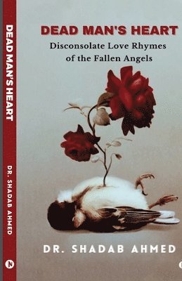 bokomslag Dead Man's Heart: Disconsolate Love Rhymes of the Fallen Angels