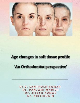 Age changes in soft tissue profile 1