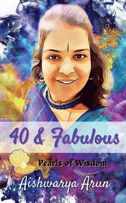 Aishwarya Arun - 40 & Fabulous, Häftad