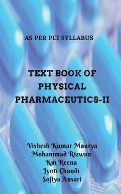 bokomslag Text Book of Physical Pharmaceutics-II