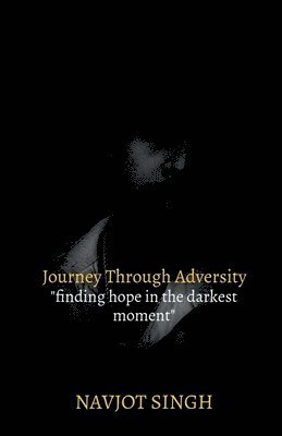 Journey Through Adversity 1