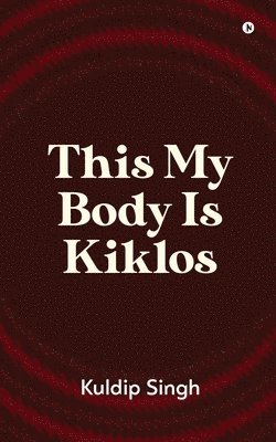 bokomslag This My Body Is Kiklos