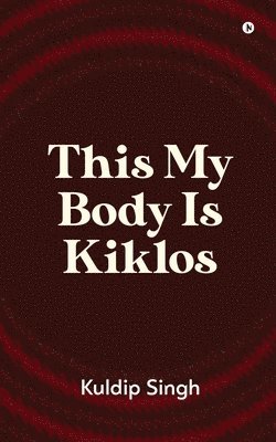 This My Body Is Kiklos