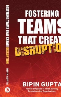 bokomslag Fostering Teams that create Disruption