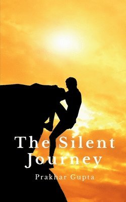 Prakhar Gupta - Silent Journey, Häftad